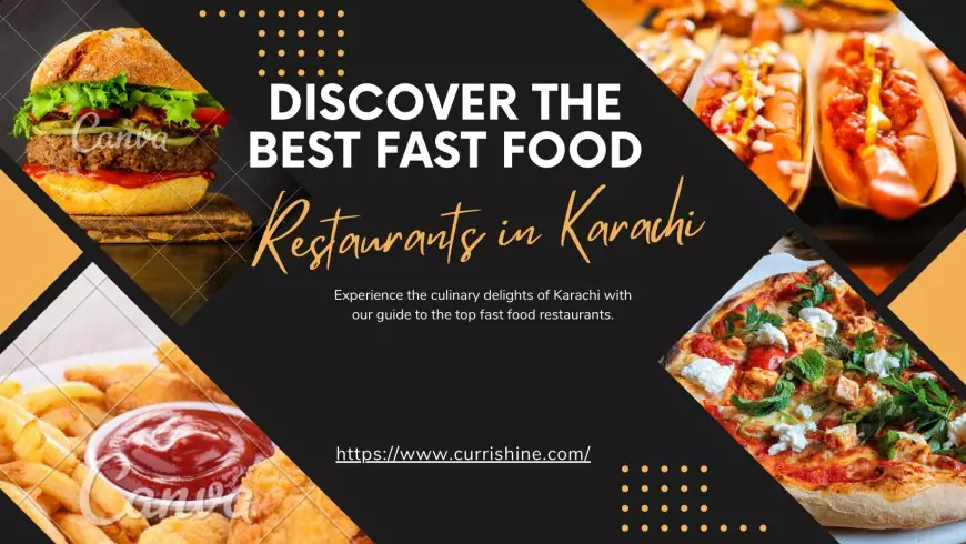 The Best Fast Food Restaurants in Karachi