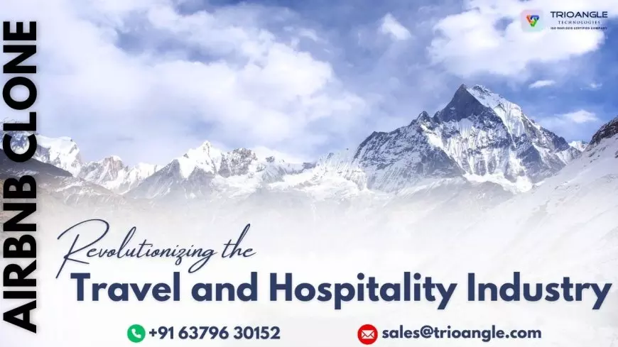 Revolutionizing the Travel and Hospitality Industry - Airbnb Clone